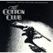 [ зарубежная запись ]The Cotton Club: Original Motion Picture Soundtrack/ John * Bally 