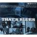 [ зарубежная запись ]That*s Blues/Va-That*sBlues