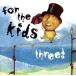 [ зарубежная запись ]For the Kids Three/( сборник )