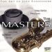 [ зарубежная запись ]The Art Of Jazz Saxophone: The Masters/( сборник )