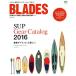 BLADES(Vol.6) STAND UP PADDLE BOARD MAGAZINEei Mucc 3354/? выпускать фирма 