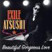 Beautiful Gorgeous Love / First Liners/EXILE ATSUSHI/RED DIAMOND DOGS