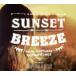 Sunset Breeze mixed by DJ HASEBE/DJ HASEBE,TOKYO HEALTH CLUB,Leola,MOOMIN,never young beach,Suchmos,RIP SLYME,AKLO