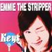 Keys/Emmie the STRIPPER