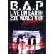 B.A.P LIVE ON EARTH 2016 WORLD TOUR JAPAN AWAKE!!/B.A.P