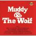 [ зарубежная запись ]MUDDY AND THE WOLF/ до .* вода z/ - улин * Wolf 
