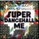 SUPER DANCEHALL ME/RYO the SKYWALKER
