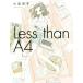 Less than A4/ Ooshima ..( автор )