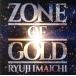 ZONE OF GOLD(Blu-ray Disc��)/����δ��(������ J Soul Brothers from EXILE TRIBE)