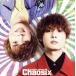 Chaosix(�����)(Blu-ray Disc��)/���ܿ�ɧ