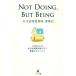 NOT DOING,BUT BEING [ оставаясь дома посещать фармацевт ].. регистрация / Япония style . акционерное общество оставаясь дома посещать фармацевт блог литература . Project ( автор )