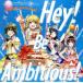 D4DJ:Hey! Be Ambitious!( обычный запись )/Happy Around!