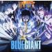 BLUE GIANT оригинал * саундтрек / Uehara ...