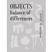 OBJECTS balance of differences/ юг .. 2 .( автор )