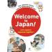 Welcome to Japan! Let*s explore Japanese together!/ Kawaguchi . один (..)