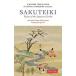 SAKUTEIKI: VISIONS OF THE JAPANESE GARDEN