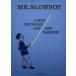 MR.SLOWBOY LINES BET