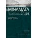 The Minamata Files: Exposing Japan��s Worst Industrial Disaster Through Firsthand Evidence������Ʋ��Ź����ǥޥ��
