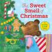 The Sweet Smell of Christmas: A Christmas Scratch and Sniff Book for Kids (