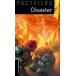 Disaster!: 1400 Headwords (Oxford Bookworms Library Factfiles; S
