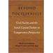 Beyond Tocqueville: Civil Society and the Social Capital Debate in Comparat