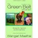 The Green Belt Movement: Sharing the Approach and the Experience