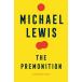 The Premonition: A Pandemic Story [ жесткий чехол ] Lewis, Michael