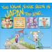 YOU KNOW YOU*VE BEEN IN JAPAN Bill ma тигр nau лыжи ; Mutranowski,Bill