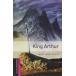 King Arthur (Oxford Bookworms Starter)