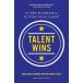 Talent Wins: The New Playbook for Putting People First