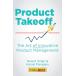 Product Takeoff: The Art of Innovative Product Management [ бумага задний ] Singh,