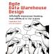 Agile Data Warehouse Design: Collaborative Dimensional Modeling, from White