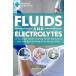 Fluids and Electrolytes: A Thorough Guide covering Fluids, Electrolytes and