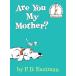 Are You My Mother? (Beginner Books)