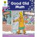 Oxford Reading Tree: Level 1+: Patterned Stories: Good Old Mum