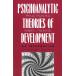 The Psychoanalytic Theories of Development: An Integration