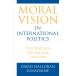 Moral Vision in International Politics: The Foreign Aid Regime 1949-1989