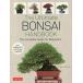 The Ultimate BONSAI HANDBOOK The Complete Guide for Beginners/YukioHirose