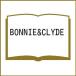 BONNIE&amp;CLYDE