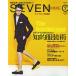 SEVEN HOMME Vol.7(2012SPRING STYLE BOOK)