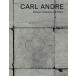 CARL ANDRE Between Sculpture and Poetry/CARLANDRE