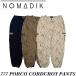 25-26 NOMADIK/noma Dick 777 PORCO CORDUROY pant мужской женский вельвет брюки сноуборд одежда зимняя одежда -2026 предварительный заказ товар 