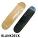 o  SKATE DECK BLANK DECK 7.75 8.0 XP[gfbL uNfbL XP[g XP{[ NATURAL XP{[fbL