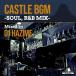 DJ HAZIME / CASTLE BGM -SOUL, R&B MIX- [CD]