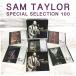 SAM TAYLOR Special Selection 100 [CD]