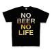 NO BEER NO LIFEir[Fj TVc Pure Color Print(ubN)