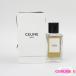  Celine CELINE PARADEpala-doo-do Pal fam100ml EDP осталось количество много G906