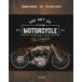 THE ART OF THE VINTAGE MOTORCYCLE