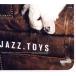 Jazz Toys (Dig)