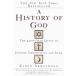 AHistoryofGodThe4,000-YearQuestofJudaism,ChristianityandIslam/KarenArmstrong